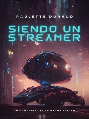 cover image of Siendo un Streamer